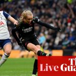 Tottenham v Arsenal: Womenâs Super League â live | Women’s Super League